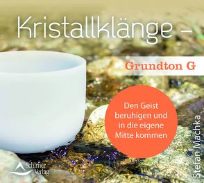 CD Kristallklänge – Grundton G von Machka,  Stefan