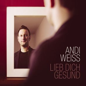 CD Lieb dich gesund von Eifert,  Thomas, Weiss,  Andi