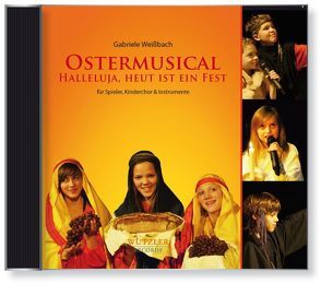 CD: Ostermusical Halleluja, heut ist ein Fest von Weißbach,  Gabriele, Wutzler,  Friedemann