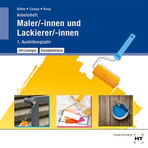 Arbeitsheft mit eingetragenen Lösungen auf CD Maler/-innen und Lackierer/-innen von Böhm,  Katharina, Campe,  Siri, Knop,  Miriam