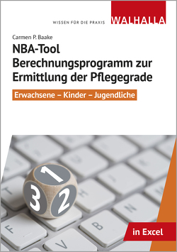 CD-ROM NBA-Tool Berechnungsprogramm zur Ermittlung der Pflegegrade von Baake,  Carmen P.