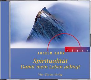 CD: Spiritualität – Damit mein Leben gelingt von Anselm Grün, Grün,  Anselm, Hennerfeind,  Barbara