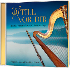 CD Still vor dir von de Wit,  Marjolein, Ederveen,  Regina