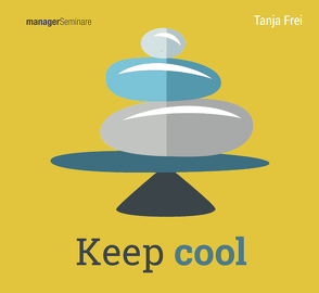 Keep cool (Trainingskonzept) von Frei,  Tanja