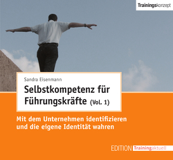 Selbstkompetenz für Führungskräfte (Vol. 1) (Trainingskonzept) von Eisenmann,  Sandra