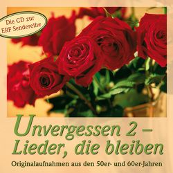 CD Unvergessen 2 – Lieder, die bleiben von Birkenfeld,  Margret, Brück,  Ulrich, Buttet,  Georges, Chor der Bibelschule Beatenberg, Dick,  Waldemar, Eicker,  Elsa, Eicker,  Ernst-August, Evangeliumschor Stuttgart, Evangeliumsquartett, Fietz,  Siegfried, Gerhard,  Martin, Gladen,  Henner, Jakobi,  Hannelore und Elisabeth, Jugend-für-Christus-Chor, Jugendsingkreis Derschlag, Knies,  Franz, Loh,  Doris, Lüsse,  Renate, Mann,  Wilfried, Männerchor Derschlag, Menzel-Schrebkowski,  Christel, Nussbaumer,  Eliane, Rauen,  Dieter, Rauen,  Ilka, Reuter,  Wilfried, Robert,  René, van Woerden,  Peter, Velten,  Karl, Wetzlarer Evangeliumschor