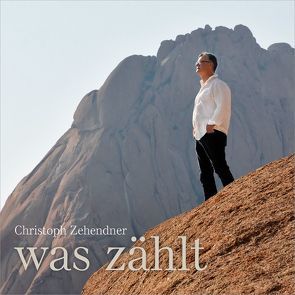 CD Was zählt von Zehendner,  Christoph