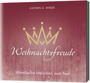 CD Weihnachtsfreude von Weber,  Kathrin D.