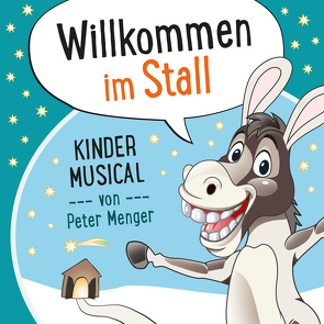 CD Willkommen im Stall von Menger,  Deborah, Menger,  Peter, Studiokids Hüttenberg