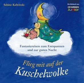 CD WISSEN Junior – Flieg mit auf der Kuschelwolke von Fischer,  Florian, Kalwitzki,  Sabine