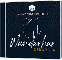 CD Wunderbar geborgen von David Bender Projekt, Stahl,  Katharina, Ziemann,  Mark