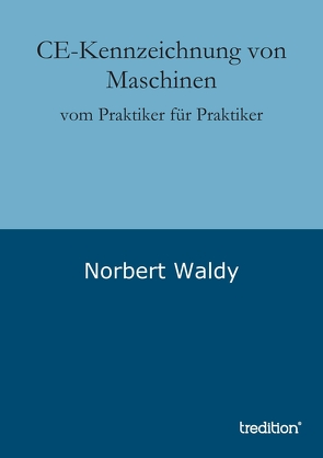 CE-Kennzeichnung von Maschinen von Waldy,  Norbert