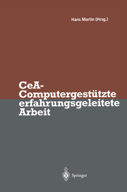 CeA — Computergestützte erfahrungsgeleitete Arbeit von Martin,  Hans