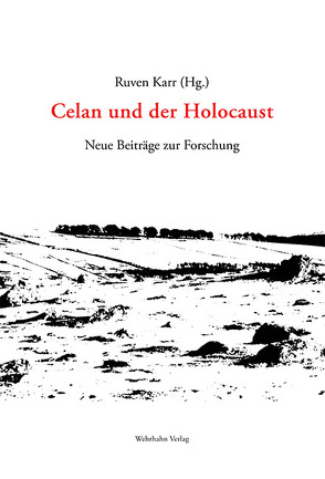 Celan und der Holocaust von Karr,  Ruven