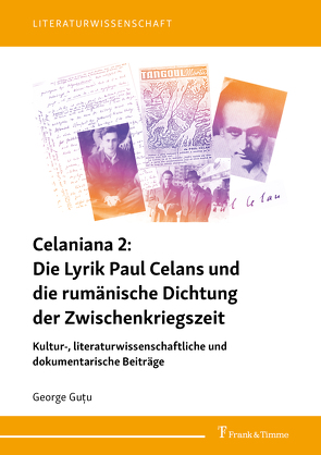 Celaniana 2: Die Lyrik Paul Celans und die rumänische Dichtung der Zwischenkriegszeit von Guţu, ,  George