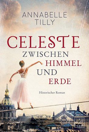 Celeste – Zwischen Himmel und Erde von Tilly,  Annabelle
