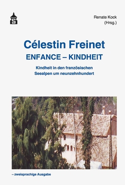 Célestin Freinet Enfance – Kindheit von Kock,  Renate