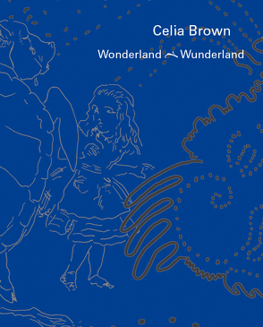 Celia Brown – Wonderland · Wunderland von Brown,  Celia, Röschmann,  Dietrich