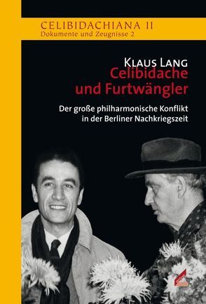 Celibidache und Furtwängler von Lang,  Klaus, Lang,  Patrick, Mast,  Mark