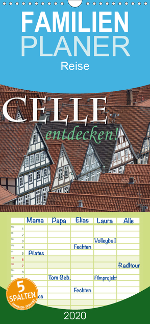 CELLE entdecken – Familienplaner hoch (Wandkalender 2020 , 21 cm x 45 cm, hoch) von Blume,  Hubertus