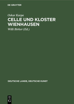 Celle und Kloster Wienhausen von Birker,  Willi, Karpa,  Oskar