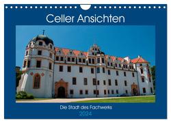 Celler Ansichten (Wandkalender 2024 DIN A4 quer), CALVENDO Monatskalender von Scholz,  Frauke