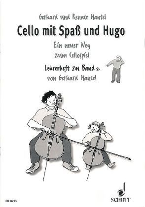 Cello mit Spaß und Hugo von Mantel,  Gerhard