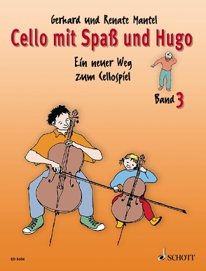 Cello mit Spaß und Hugo von Mantel,  Gerhard, Mantel,  Renate