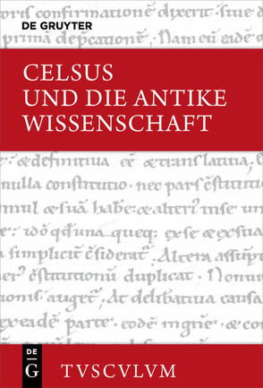 Celsus und die antike Wissenschaft von Celsus, Golder,  Werner Albert