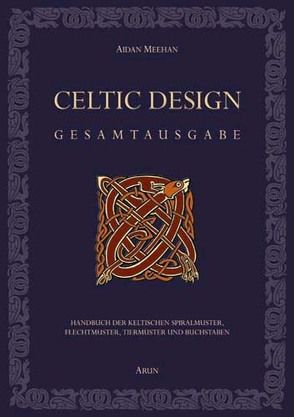 Celtic Design – Gesamtausgabe von Lehmann,  Isabell, Meehan,  Aidan