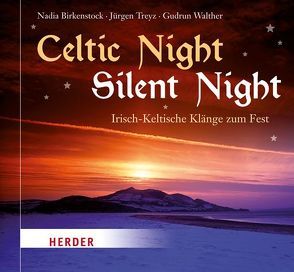 Celtic Night – Silent Night von Birkenstock,  Nadia, Treyz,  Jürgen, Walther,  Gudrun