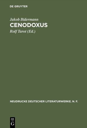 Cenodoxus von Bidermann,  Jakob, Tarot,  Rolf