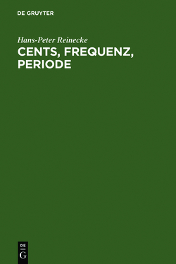 Cents, Frequenz, Periode von Reinecke,  Hans-Peter