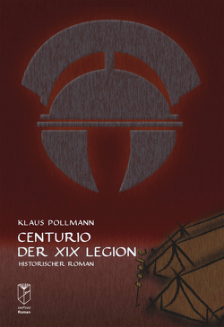 Centurio der XIX Legion von Pollmann,  Klaus