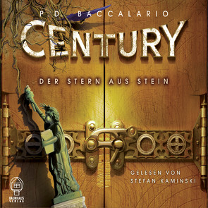 Century 2 – Der Stern aus Stein von Baccalario,  P. D., Bardola,  Nicola, Kaminski,  Stefan