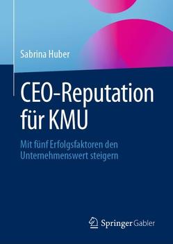 CEO-Reputation für KMU von Huber,  Sabrina