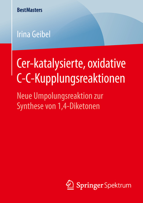 Cer-katalysierte, oxidative C-C-Kupplungsreaktionen von Geibel,  Irina