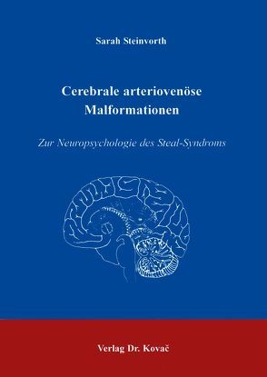Cerebrale arteriovenöse Malformationen von Steinvorth,  Sarah