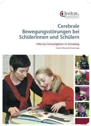 Cerebrale Bewegungsstörungen bei Schülerinnen und Schülern von Haupt,  Ursula, Wieczorek,  Marion