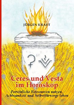 Ceres und Vesta im Horoskop von Kraft,  Jürgen