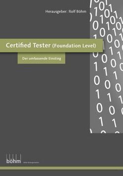 Certified Tester (Foundation Level) von Böhm,  Rolf
