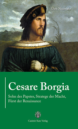 Cesare Borgia von Neumahr,  Uwe