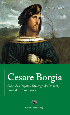 Cesare Borgia von Neumahr,  Uwe