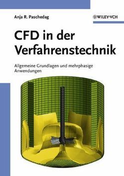 CFD in der Verfahrenstechnik von Paschedag,  Anja R.