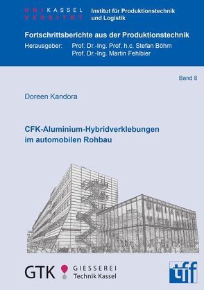 CFK-Aluminium-Hybridverklebungen im automobilen Rohbau von Kandora,  Doreen