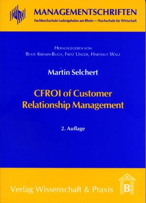 CFROI of Customer Relationship Management. von Selchert,  Martin