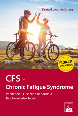 CFS – Chronic Fatigue Syndrome von Strienz,  Joachim