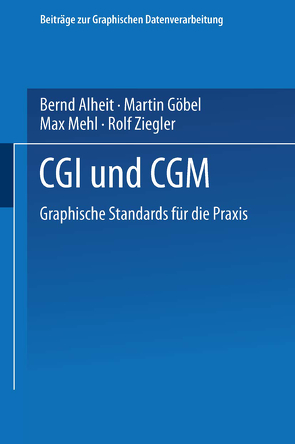 CGI und CGM von Alheit,  Bernd, Göbel,  Martin, Mehl,  Max, Ziegler,  Rolf