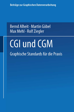 CGI und CGM von Alheit,  Bernd, Göbel,  Martin, Mehl,  Max, Ziegler,  Rolf