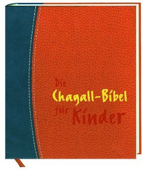 Chagall-Bibel für Kinder von Chagall,  Marc, Köninger,  Ilsetraud, Moos,  Beatrix
